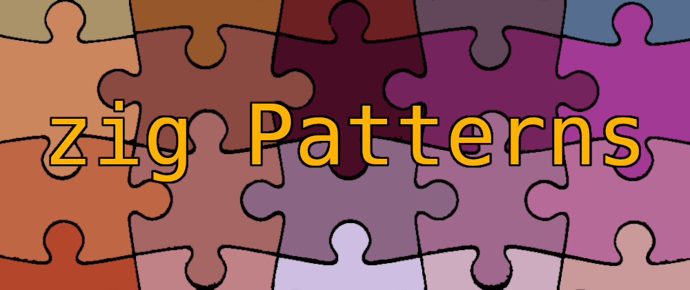 Cover image for Cool Zig Patterns - Configuration Parameters