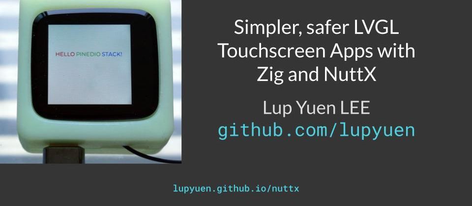 Cover image for Simpler, safer LVGL Touchscreen Apps with Zig and Apache NuttX RTOS